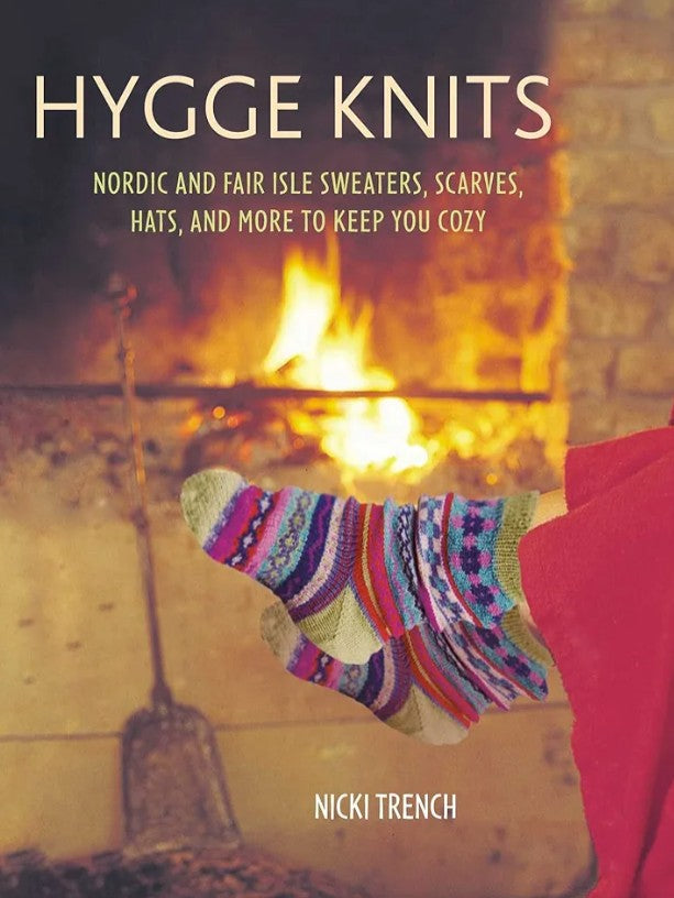Hygge Knits: Nordic and Fair Isle sweaters, scarves, hats, and more to keep you cozy