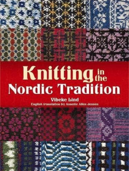 Knitting in the Nordic Tradition Vibeke Lind