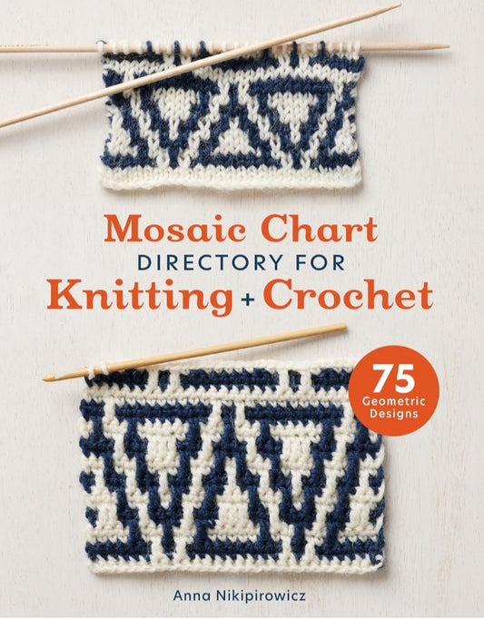 Mosaic Chart Directory for Knitting and Crochet: 75 geometric designs