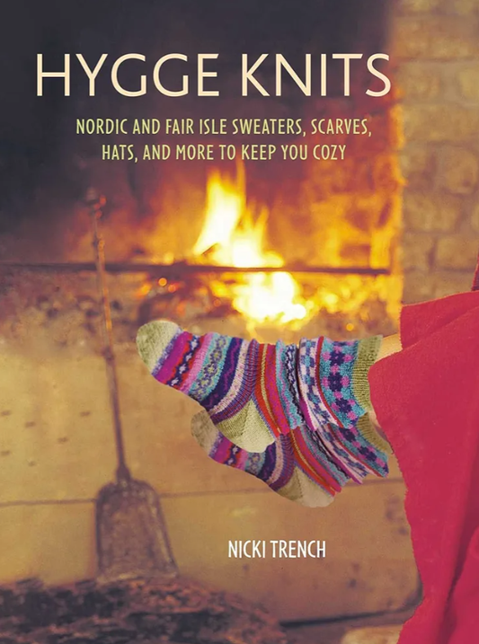 Hygge Knits Nordic and Fair Isle sweaters, scarves, hats, and more to keep you cozy Nicki Trench