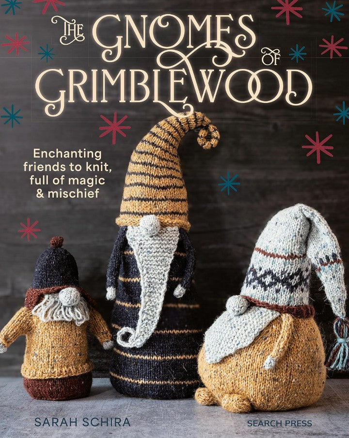 The Gnomes of Grimblewood: Enchanting friends to knit, full of magic and mischief
